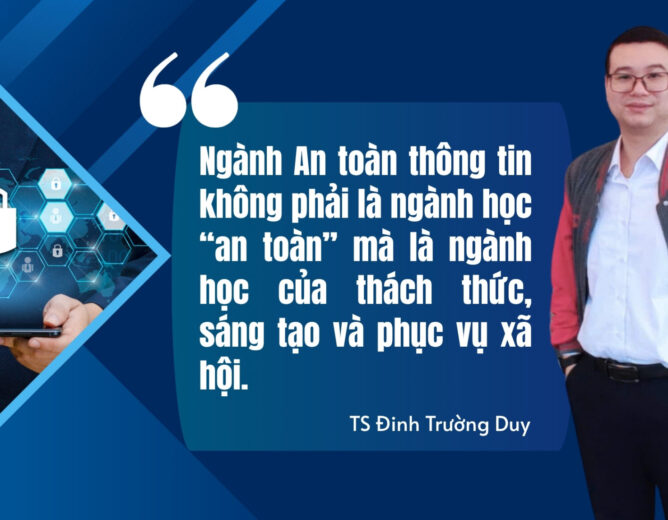 Information Security teaching “doesn’t retreat to the lecture halls, but into the real – world war center,” said Dr. Dinh Truong Duy, of the PTIT Department of Information Security.